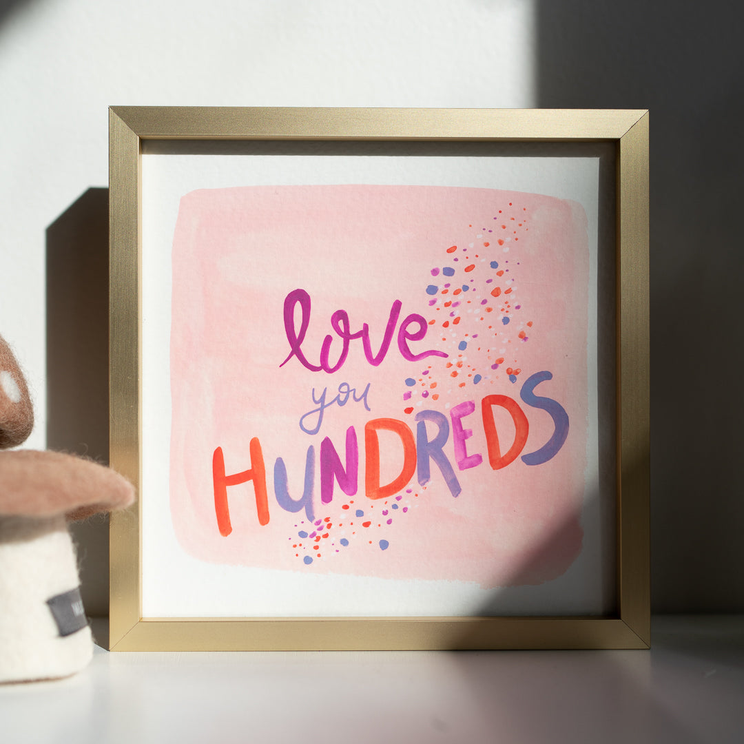 love you hundreds art print